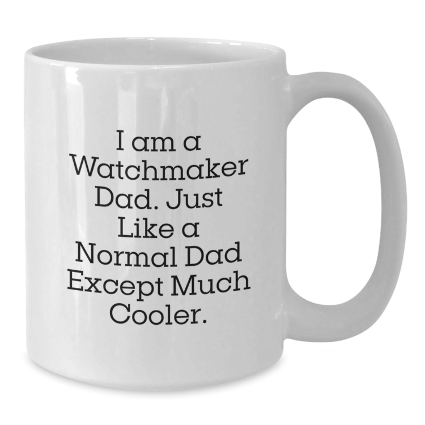 Funny Watchmaker Dad Gifts from Family - White Coffee Mugs for Christmas Unique Presents - The Buy Boom
