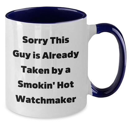 Funny Watchmaker Gifts for Men from Friends - Two Tone Coffee Mug for Father's Day 'Sorry This Guy Is Already Taken' - The Buy Boom