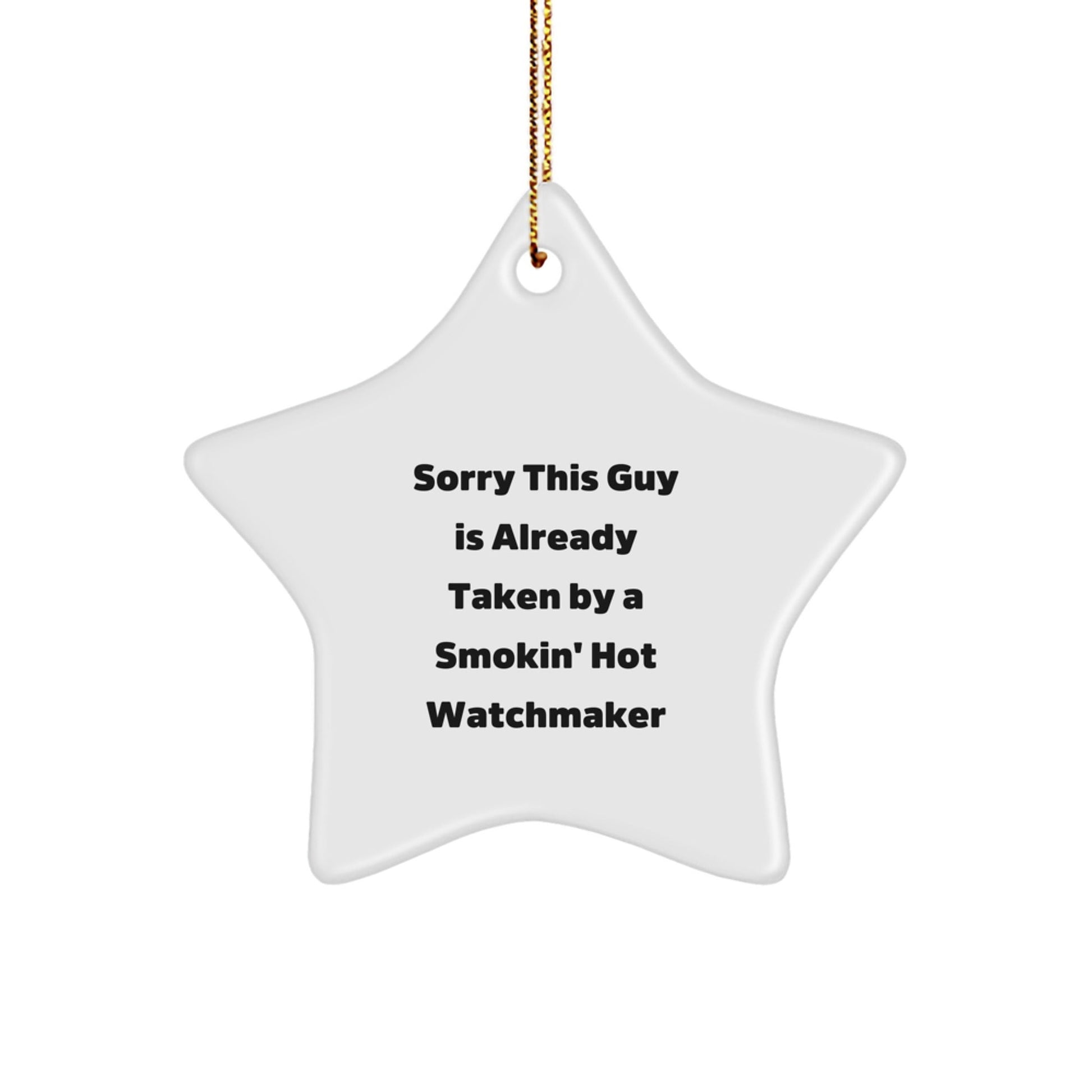 Funny Watchmaker Gifts from Friends for the Watchmaker in Your Life, A Smokin' Hot Watchmaker Star Ornament for Christmas Unique Gifts - The Buy Boom