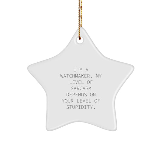Funny Watchmaker Star Ornament Gifts from Men to Friends at Christmas - The Buy Boom