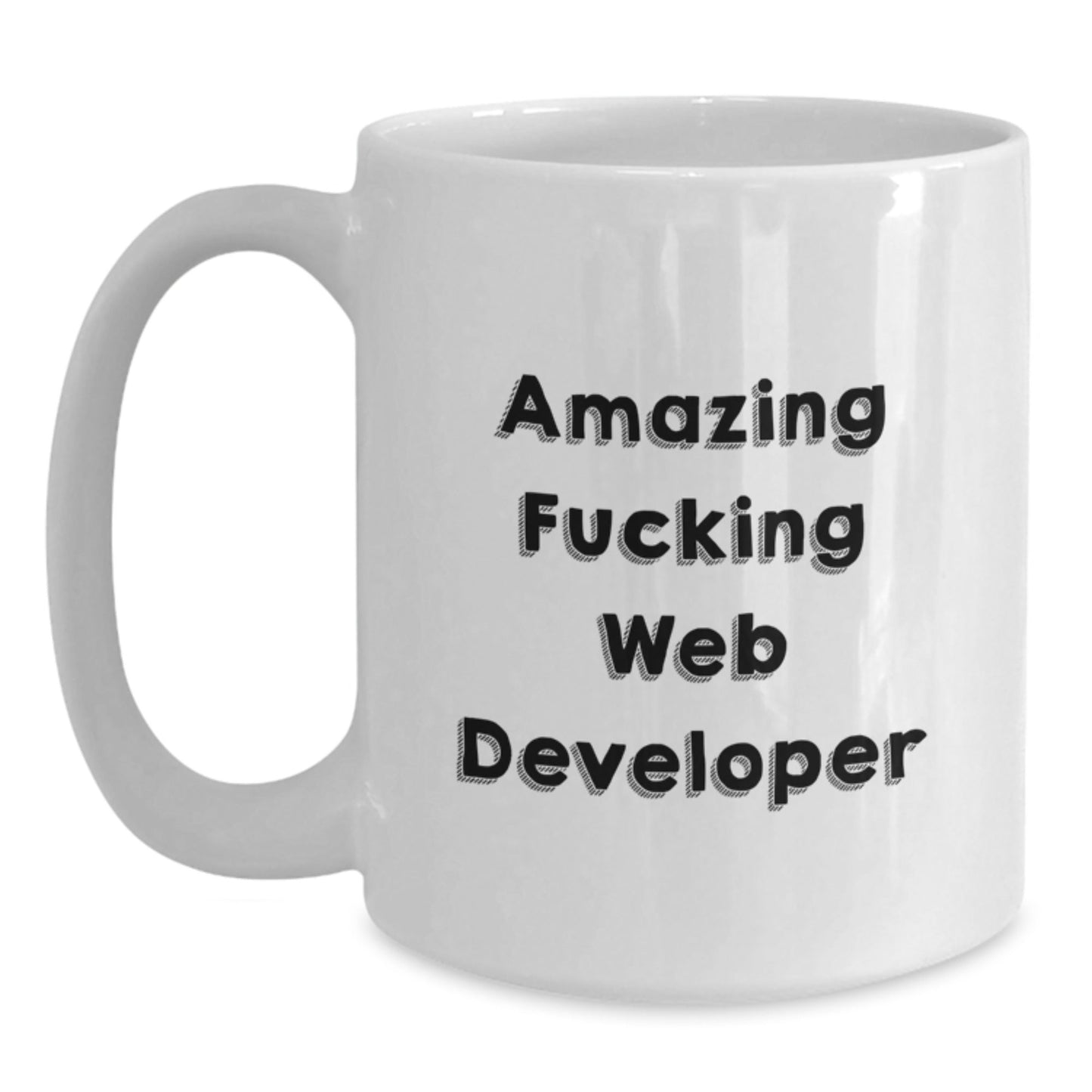 Funny Web Developer Gifts for Birthday - 'Amazing F - king Web Developer' Quote on White Coffee Mug, Gifts from Friends for Web Developer, 11oz or 15oz Capacity - The Buy Boom