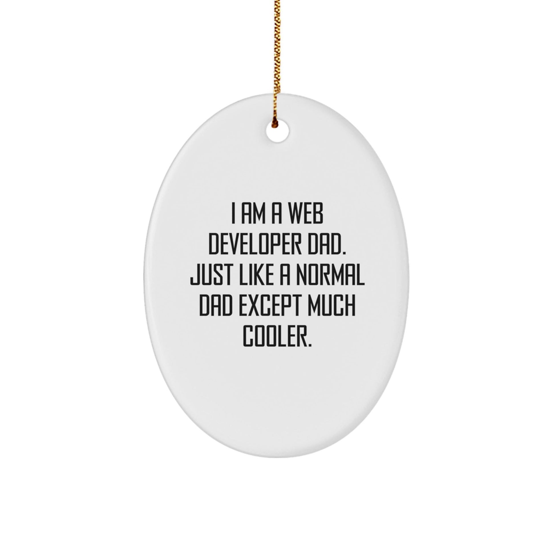 Funny Web Developer Gifts from Dad - Web Developer Oval Ornament, Christmas Unique Presents for Men, Women, Friends, and Coworkers - The Buy Boom