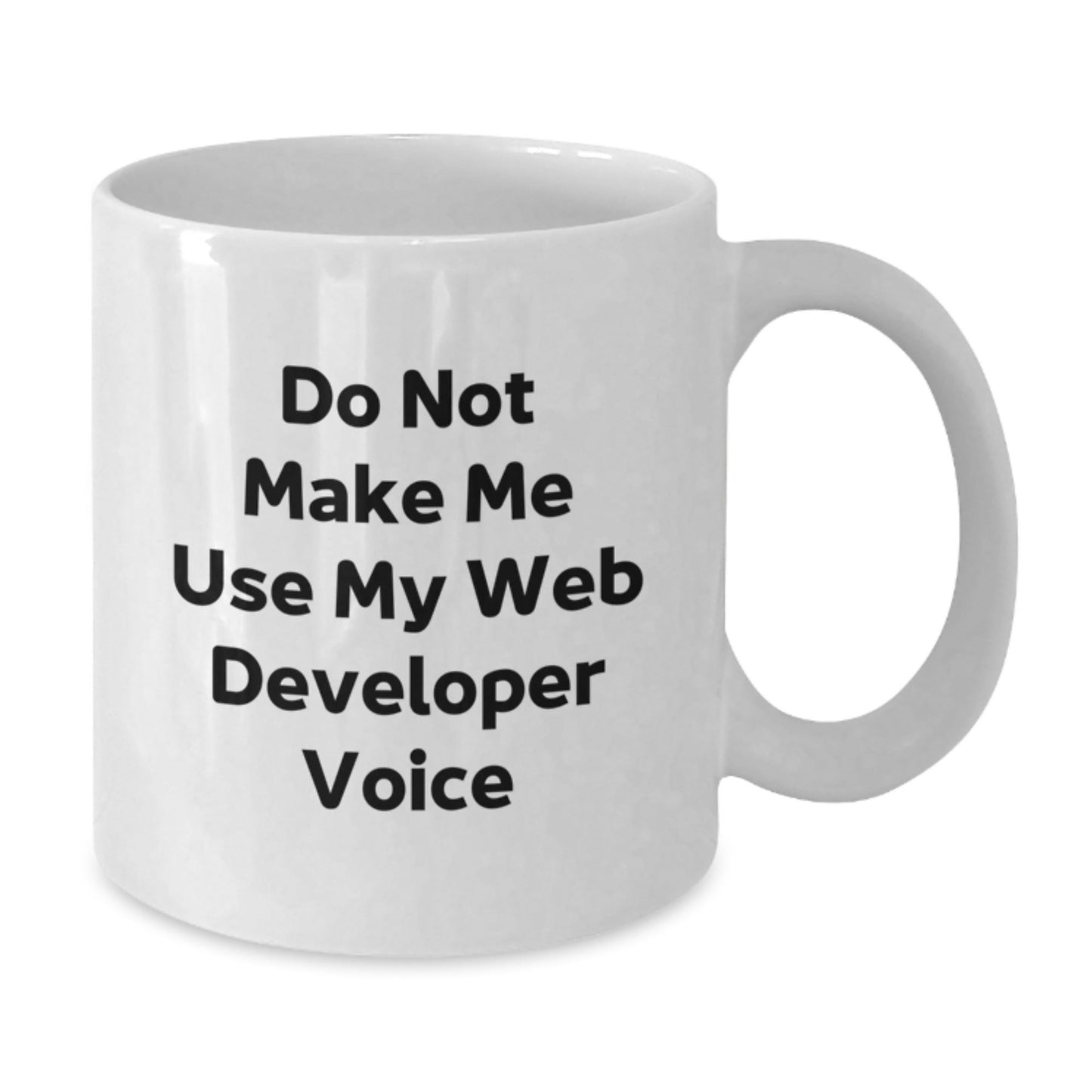 Funny Web Developer Gifts from Family, White Coffee Mug for Web Developer, Christmas Unique Presents with 'Do Not Make Me Use My Web Developer Voice' - The Buy Boom