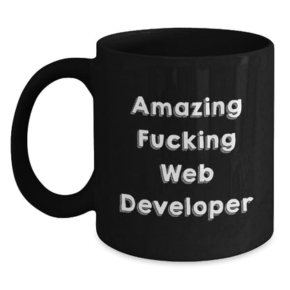 Funny Web Developer Gifts from Friends, Amazing Web Developer Black Coffee Mugs for Birthday, 'Amazing F - king Web Developer' Quote - The Buy Boom