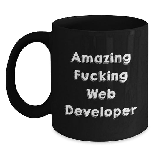 Funny Web Developer Gifts from Friends, Amazing Web Developer Black Coffee Mugs for Birthday, 'Amazing F - king Web Developer' Quote - The Buy Boom
