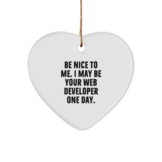 Funny Web Developer Gifts from Friends - 'Be Nice To Me' Heart Ornament for Christmas - The Buy Boom
