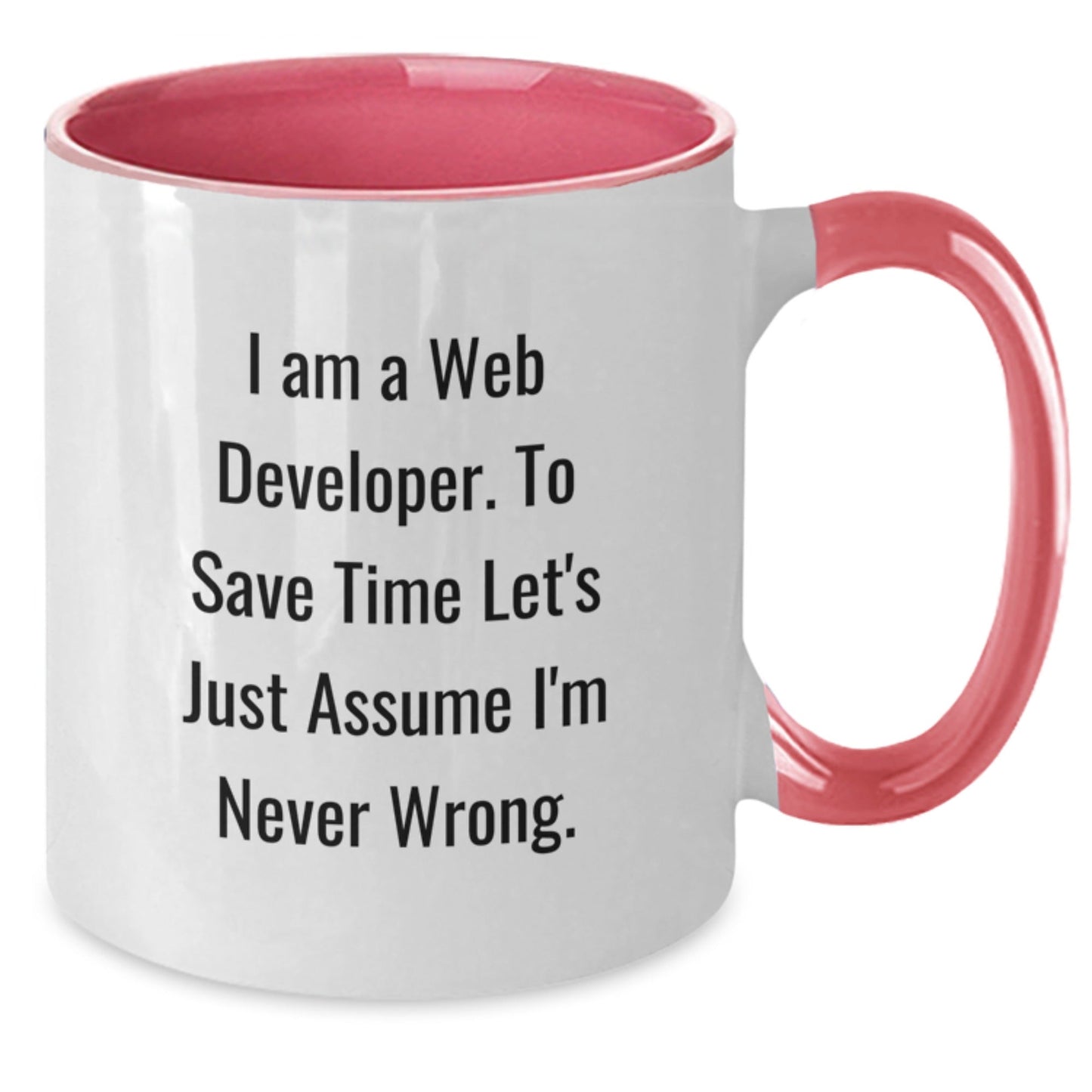 Funny Web Developer Gifts from Friends for Christmas, Two Tone Coffee Mug with I'm Never Wrong Quote, Unique Web Developer Mug for Men and Women - The Buy Boom