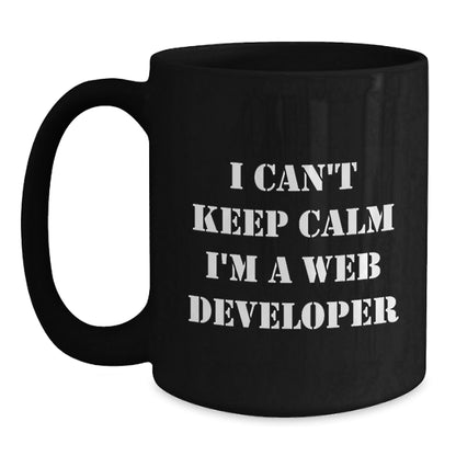 Funny Web Developer Gifts I Can't Keep Calm Web Developer Mugs for Birthday from Friends - The Buy Boom