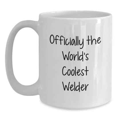 Funny Welder Gifts from Friends for Christmas - Officially The World's Coolest 'Welder' White Coffee Mug, 11oz/15oz Ceramic Mug - The Buy Boom
