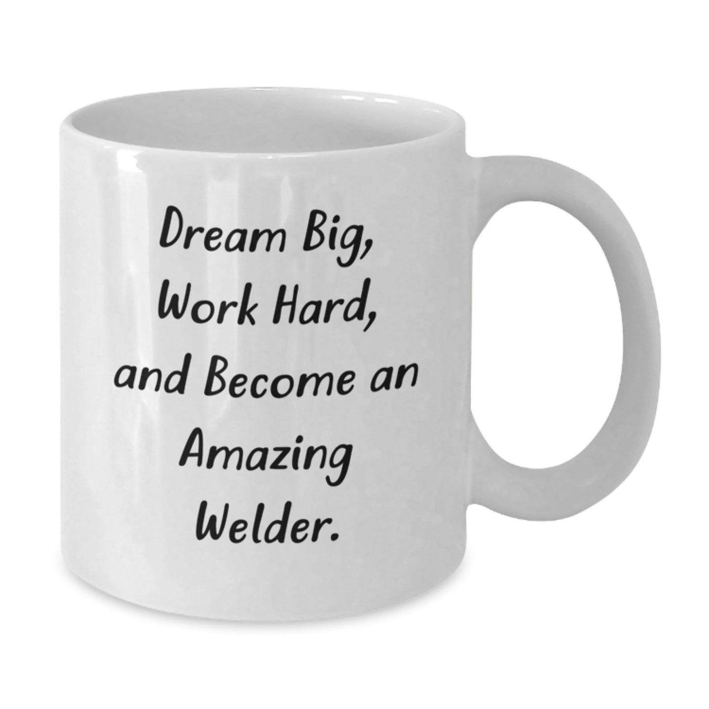 Funny Welder Gifts from Friends - Inspirational Quotes on White Coffee Mug for Birthday, Dream Big and Work Hard - The Buy Boom