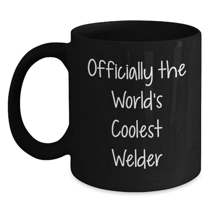 Funny Welder Gifts from Men for Christmas Unique Presents - 'Officially The World's Coolest Welder' Black Coffee Mug - The Buy Boom