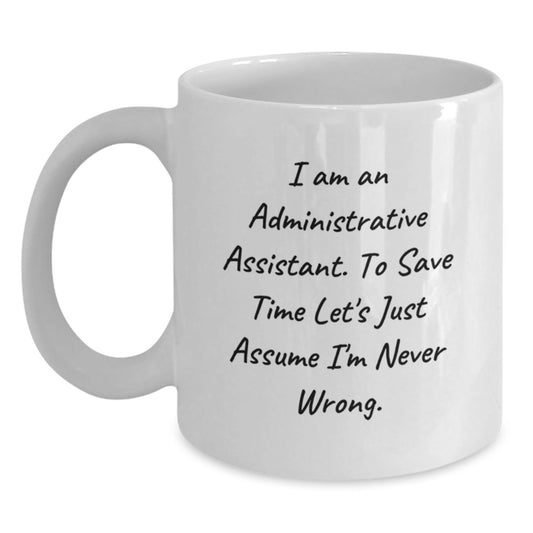 Funny White Coffee Mug for Administrative Assistant Gifts from Friends to Graduation Unique Presents - The Buy Boom