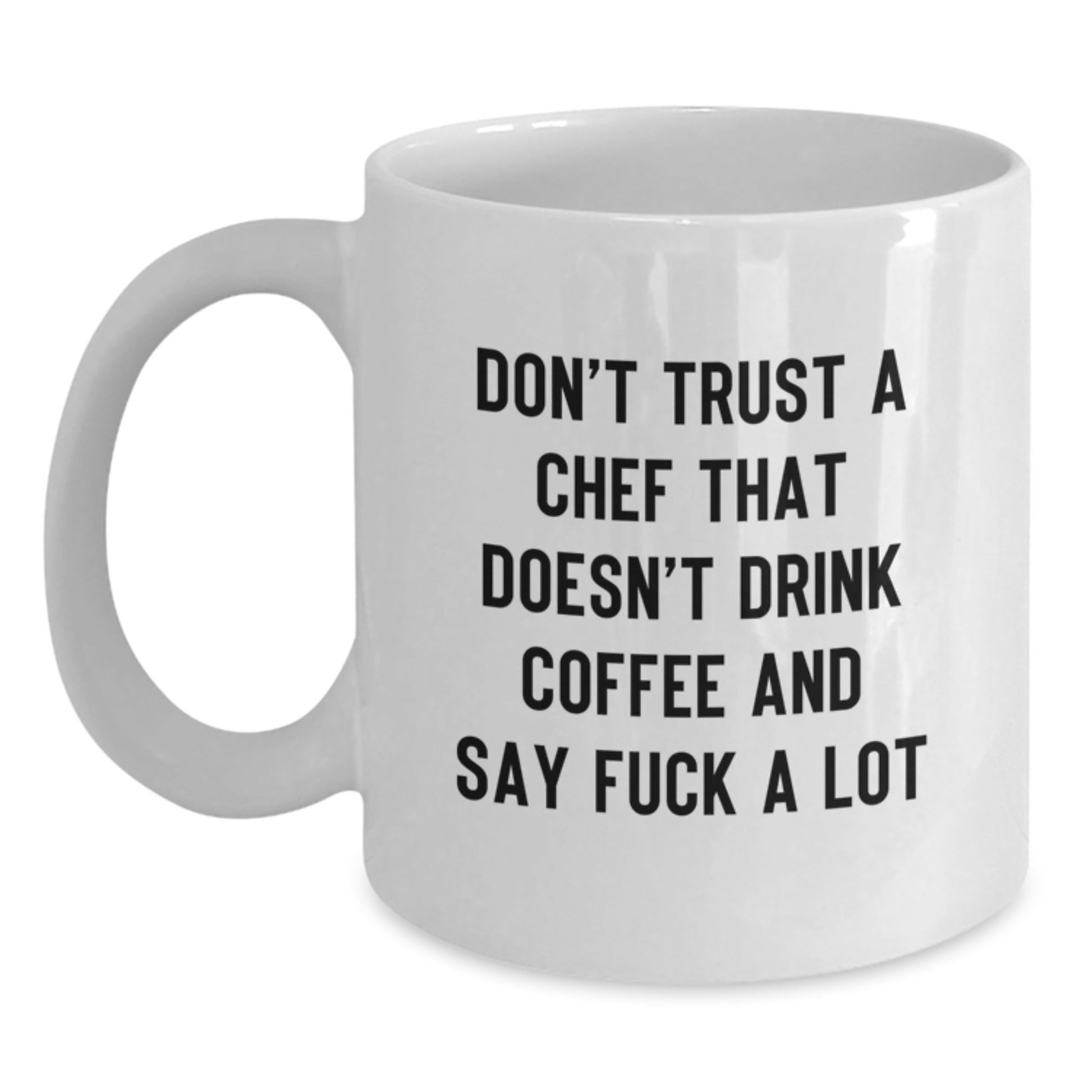Funny White Coffee Mug Gifts for Chef Friends and Family - Don't Trust a Chef Who Doesn't Drink Coffee - Unique Christmas Unique Gifts from Men to Women - The Buy Boom