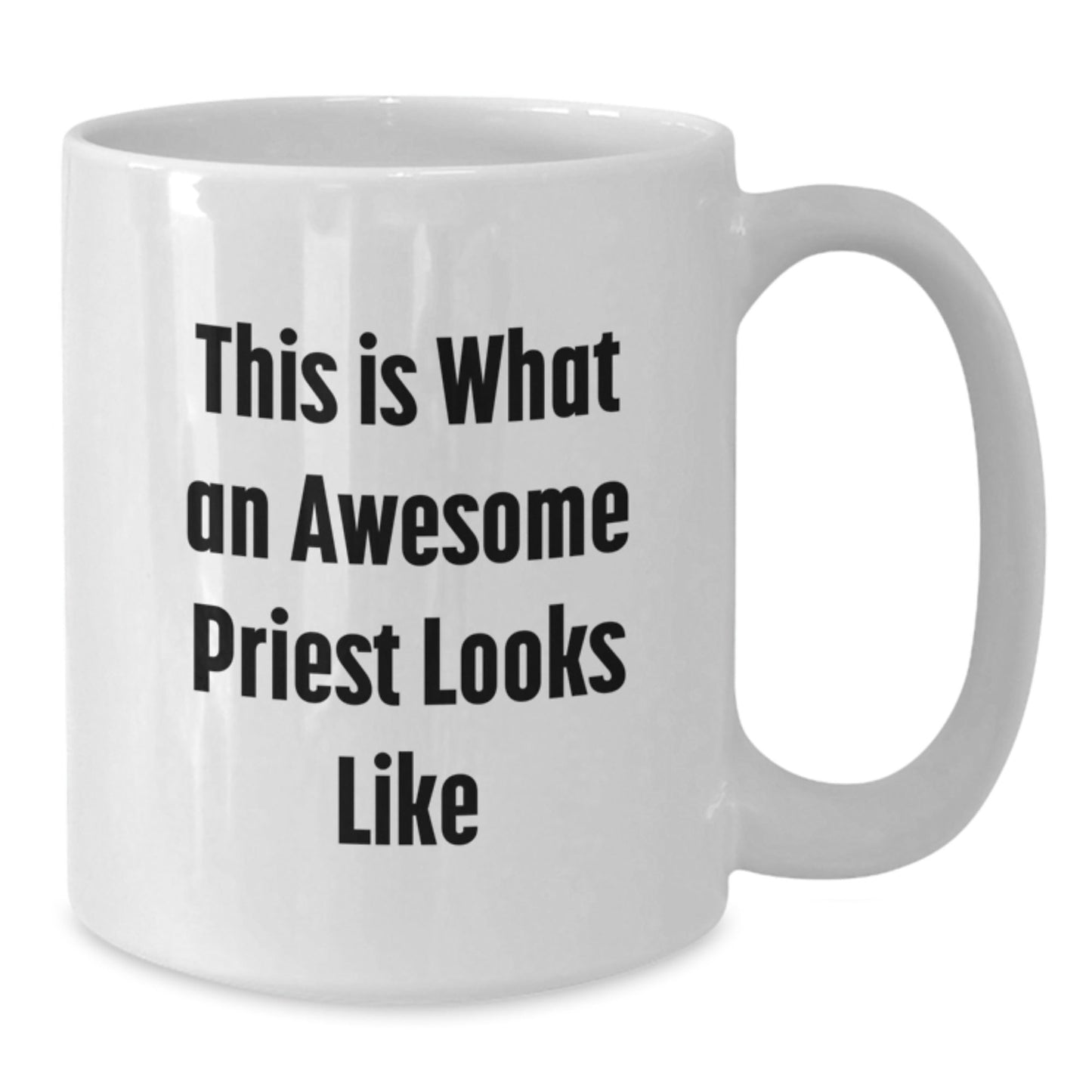 Funny White Coffee Mug Gifts for Priest, 'This Is What An Awesome Priest Looks Like' - Unique Graduation Gifts from Friends or Family - The Buy Boom