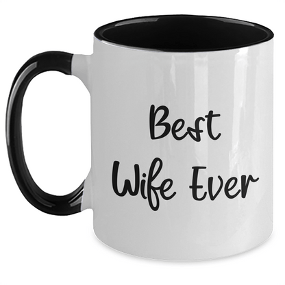 Funny Wife Ever Two Tone Coffee Mug Gifts from Men to Wife, Best Wife Ever Quote, Father's Day Unique Gifts - The Buy Boom
