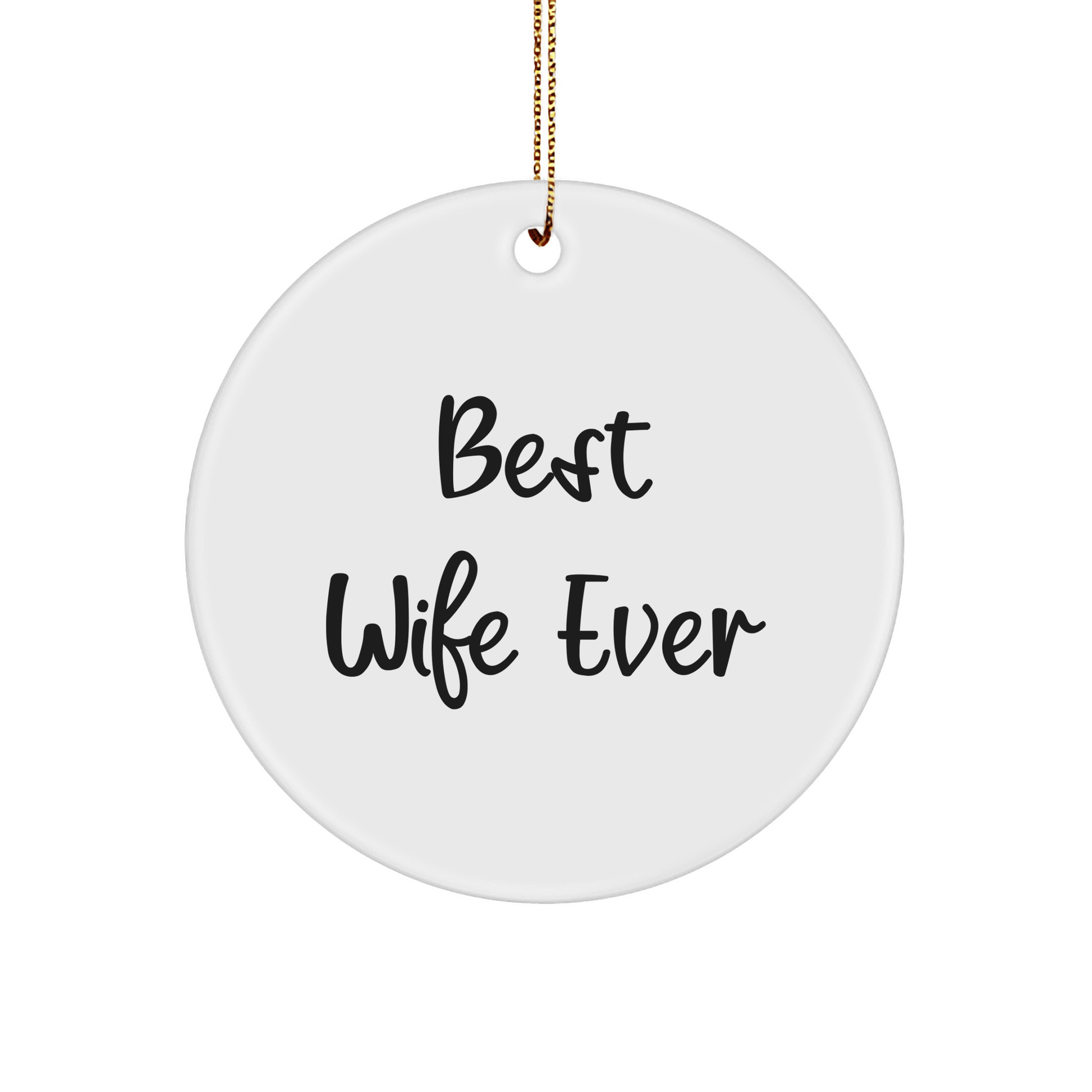 Funny Wife Gifts Best Wife Ever Circle Ornament for Christmas, Gifts from Men to Wife, Wife's Unforgettable Present, Circle Ornament for Wife, Wife Ever Gifts - The Buy Boom