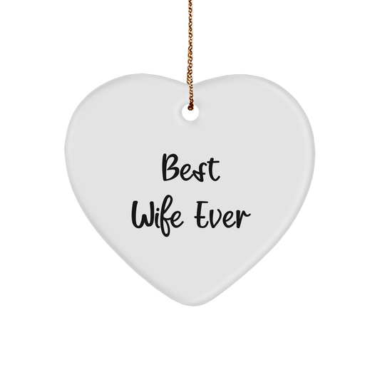 Funny Wife Gifts from Men - 'Best Wife Ever' Heart Ornament for Christmas - The Buy Boom