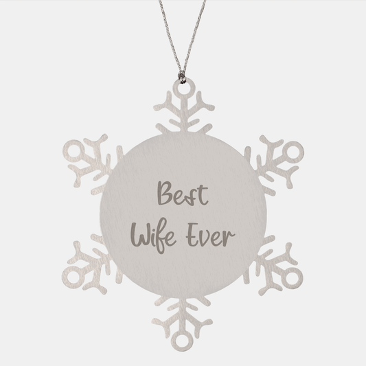 Funny Wife Gifts from Men for Best Wife Ever Snowflake Ornament, Unique Christmas Unique Gifts for Her - The Buy Boom