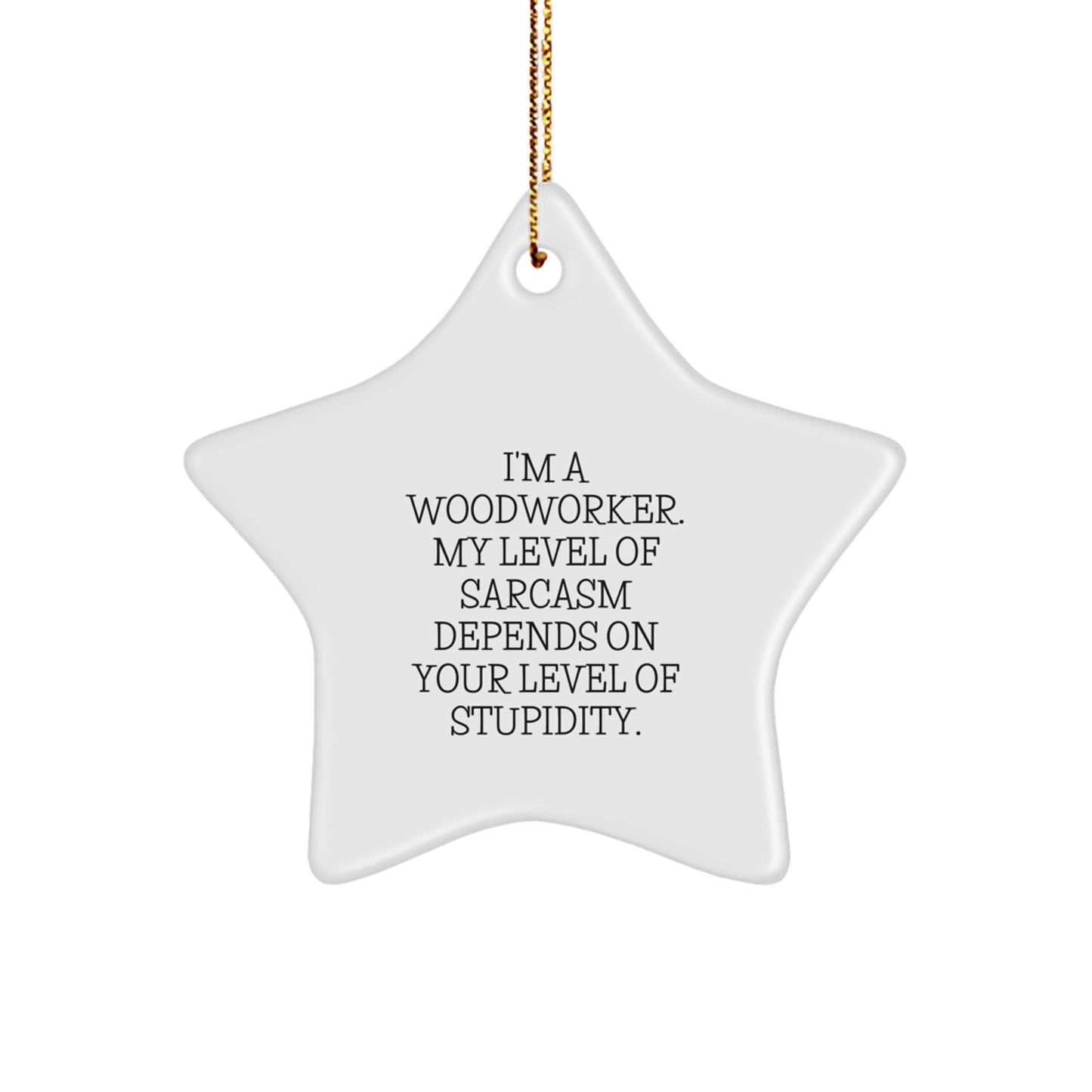Funny Woodworker Gifts from Friends - Star Ornament for Men Women Family - The Buy Boom