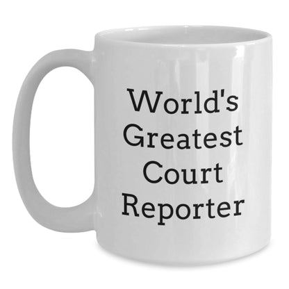 Funny World's Greatest Court Reporter Quote White Coffee Mug Gifts from Friends for Court Reporters Birthday Unique - The Buy Boom