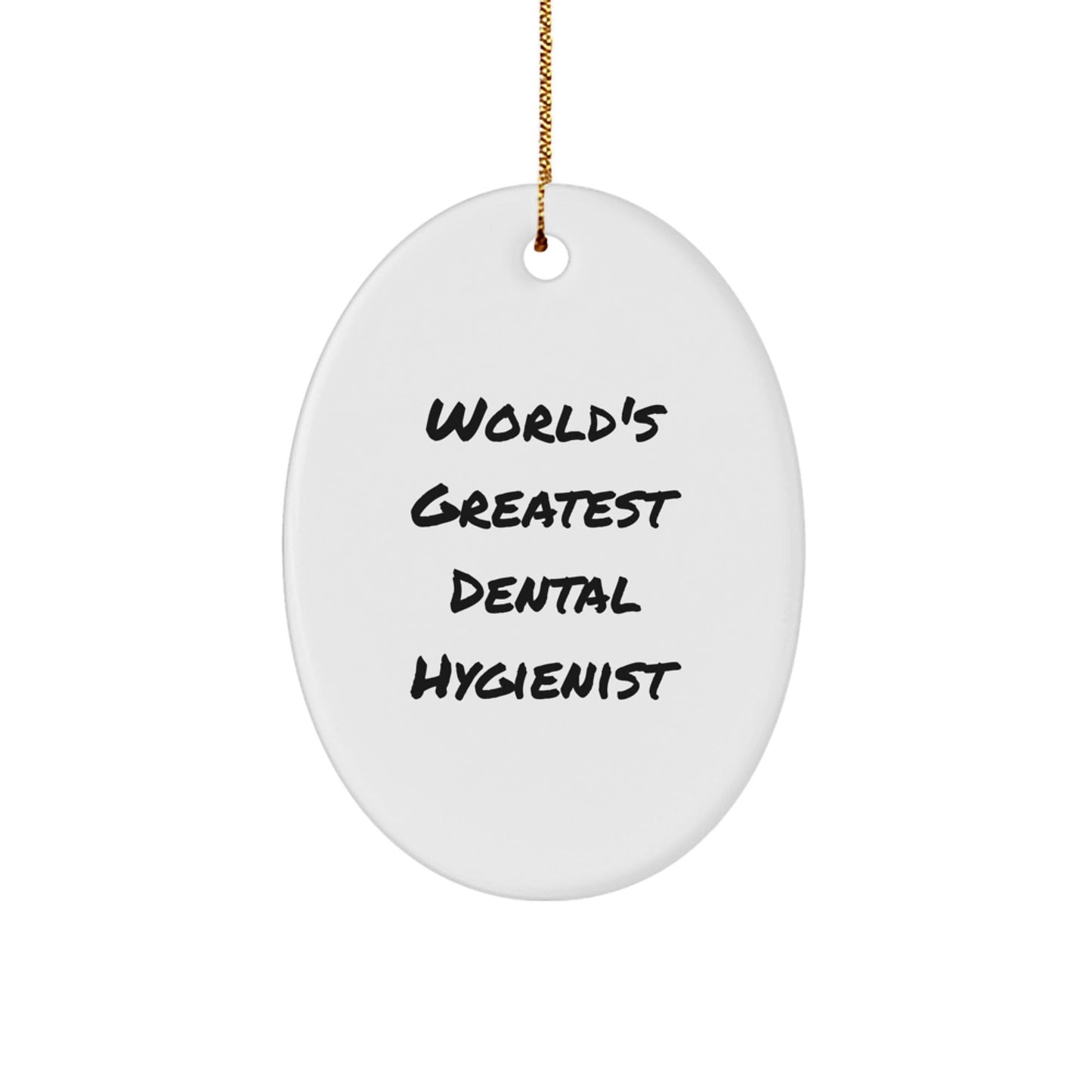Funny World's Greatest Dental Hygienist Oval Ornament Gifts from Family for Christmas - The Buy Boom