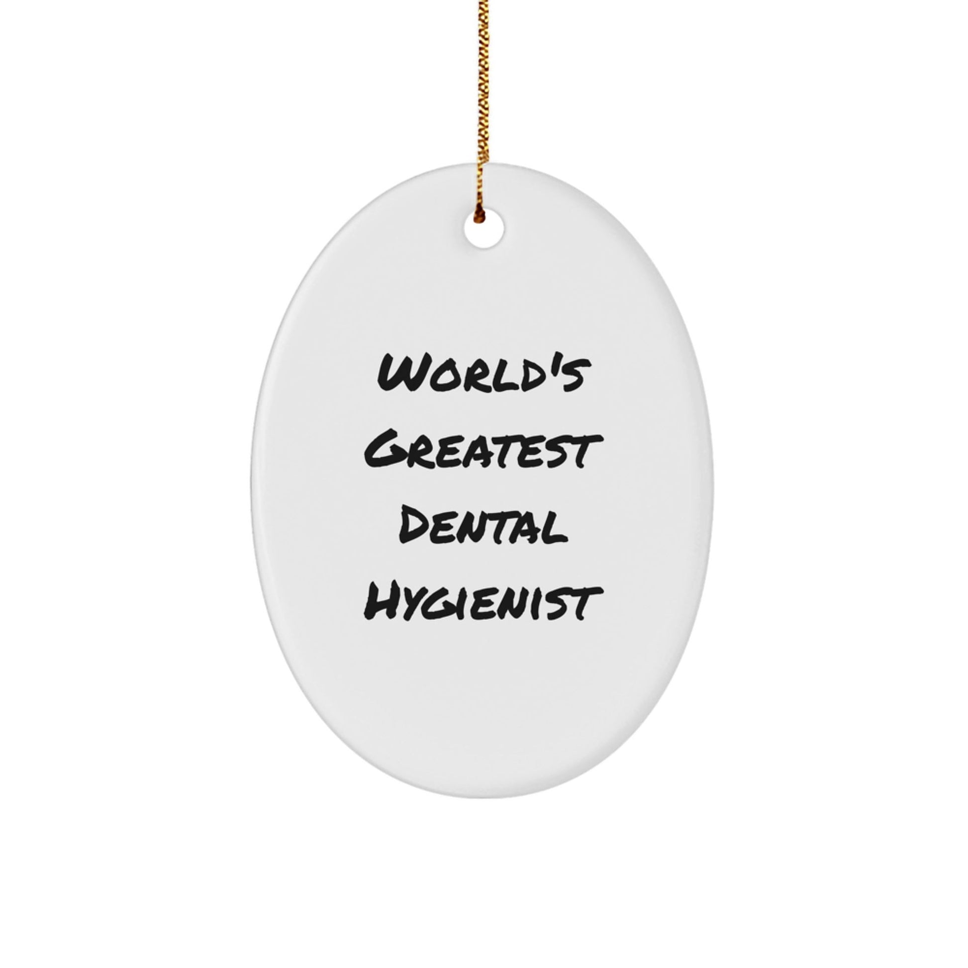 Funny World's Greatest Dental Hygienist Oval Ornament Gifts from Family for Christmas - The Buy Boom