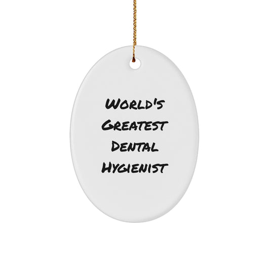 Funny World's Greatest Dental Hygienist Oval Ornament Gifts from Family for Christmas - The Buy Boom