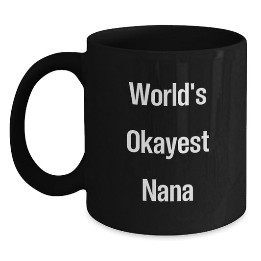 Funny World's Okayest Nana Black Coffee Mugs for Grandma Gifts from Men Women Friends Coworkers Family - The Buy Boom