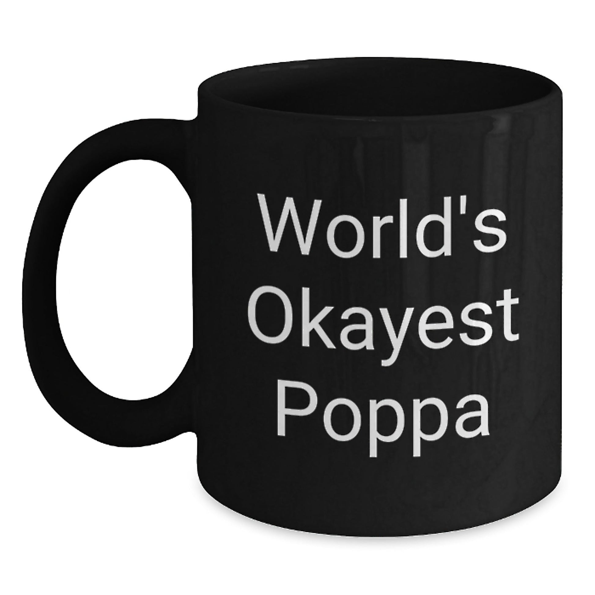 Funny World's Okayest Poppa Gifts for Him Birthday Unique Black Coffee Mugs Gifts from Friends - The Buy Boom