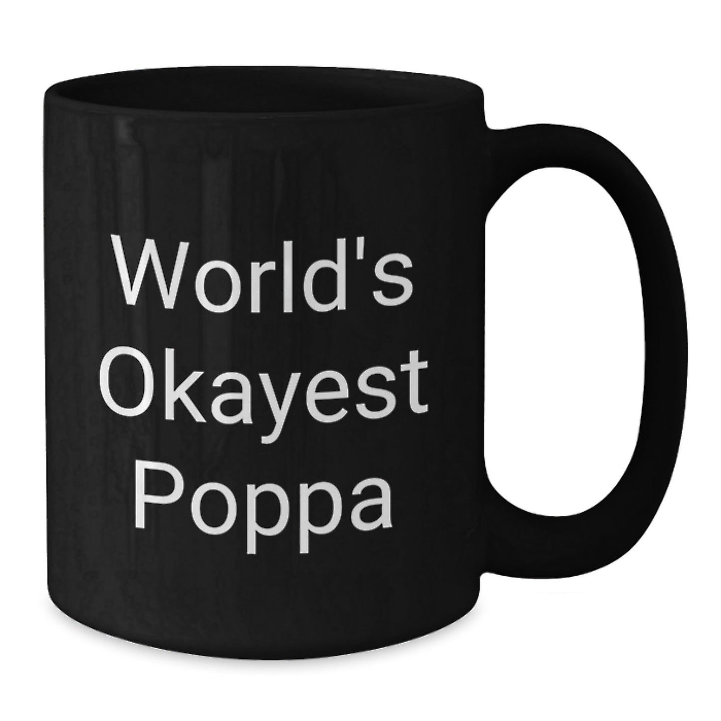 Funny World's Okayest Poppa Gifts for Him Birthday Unique Black Coffee Mugs Gifts from Friends - The Buy Boom