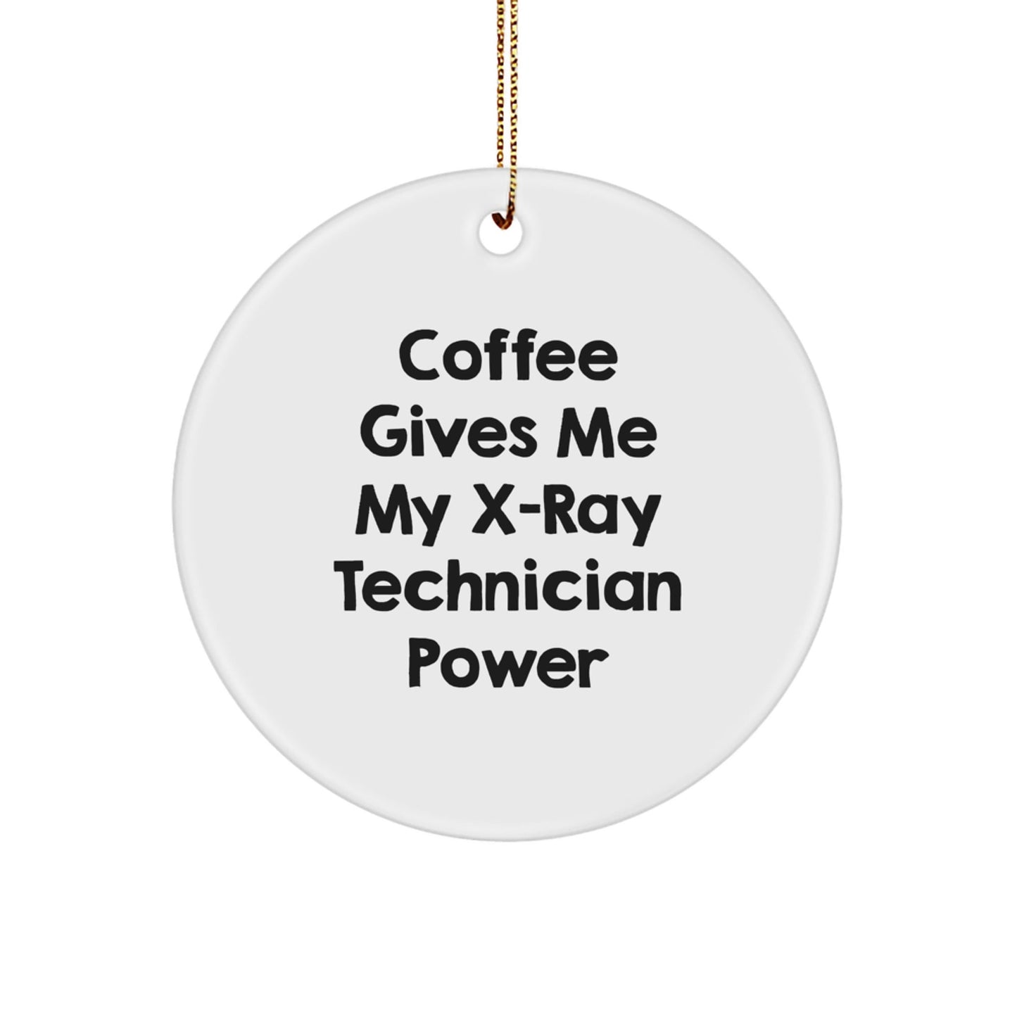 Funny X - Ray Technician Gifts for Men from Friends - Coffee Quotes Christmas Circle Ornament - The Buy Boom