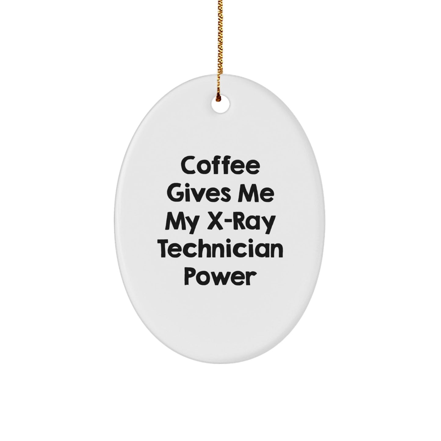 Funny X - Ray Technician Gifts for Men from Friends - Oval Ornament Coffee Quote, Christmas Unique Gifts - The Buy Boom