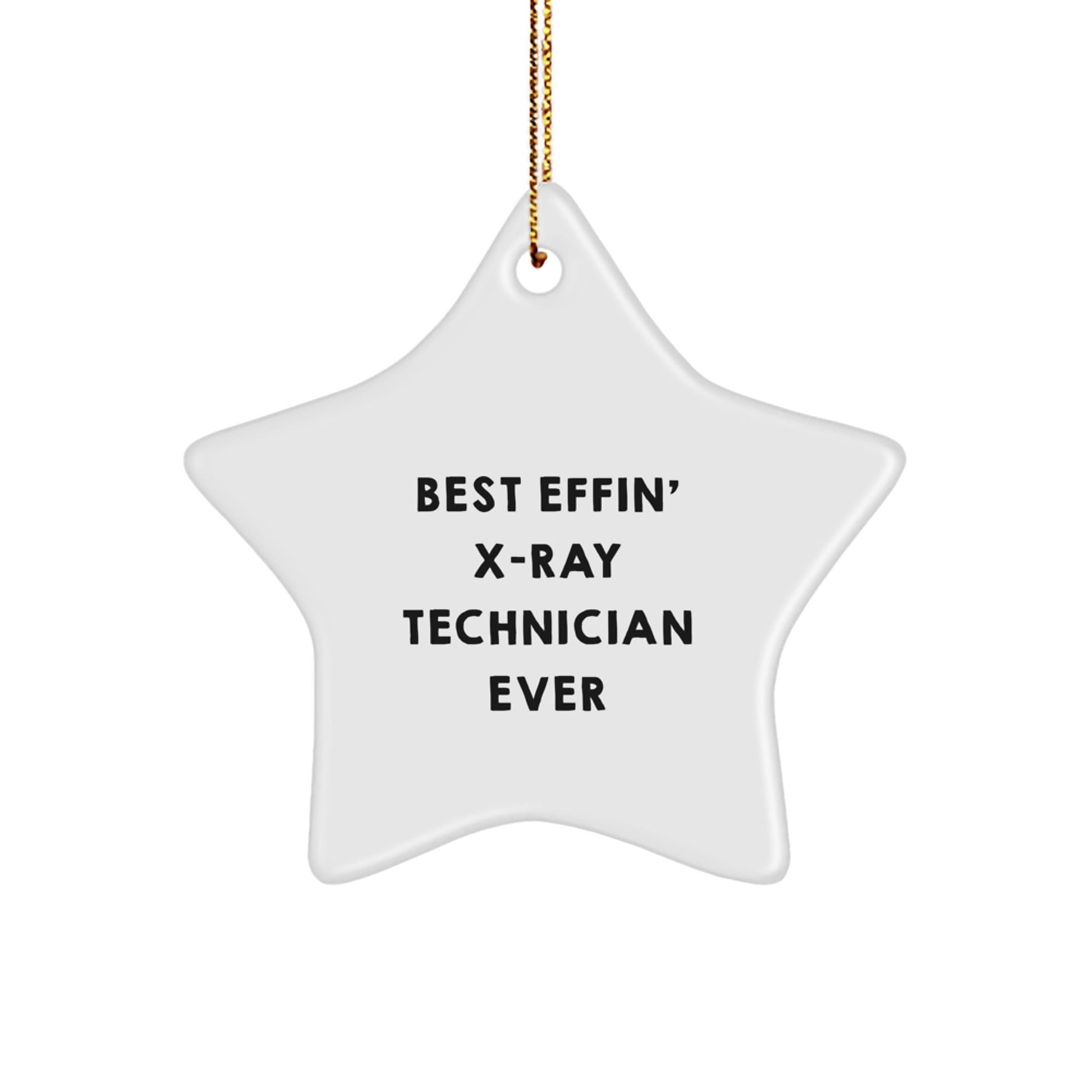 Funny X - Ray Technician Gifts from Friends for Christmas Unique Star Ornament Best Effin' - The Buy Boom