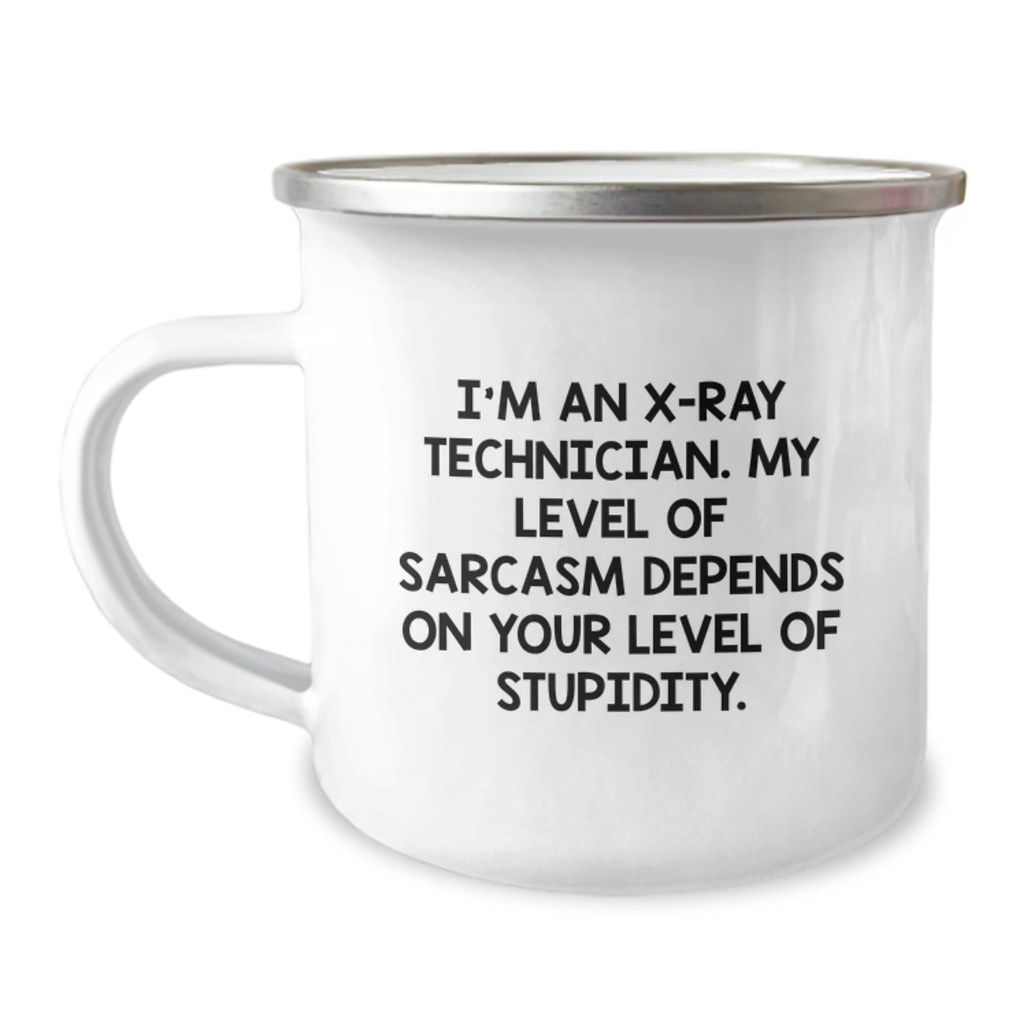 Funny X - Ray Technician Gifts Mug for Him - Christmas Unique Gifts from Men - Sassy Sarcastic X - Ray Technician Lover - 12 oz Stainless Steel Camping Mug - The Buy Boom