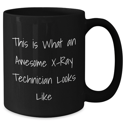 Funny X - Ray Technician Gifts - This Is What An Awesome X - ray Technician Looks Like Black Coffee Mug for Men from Family - The Buy Boom