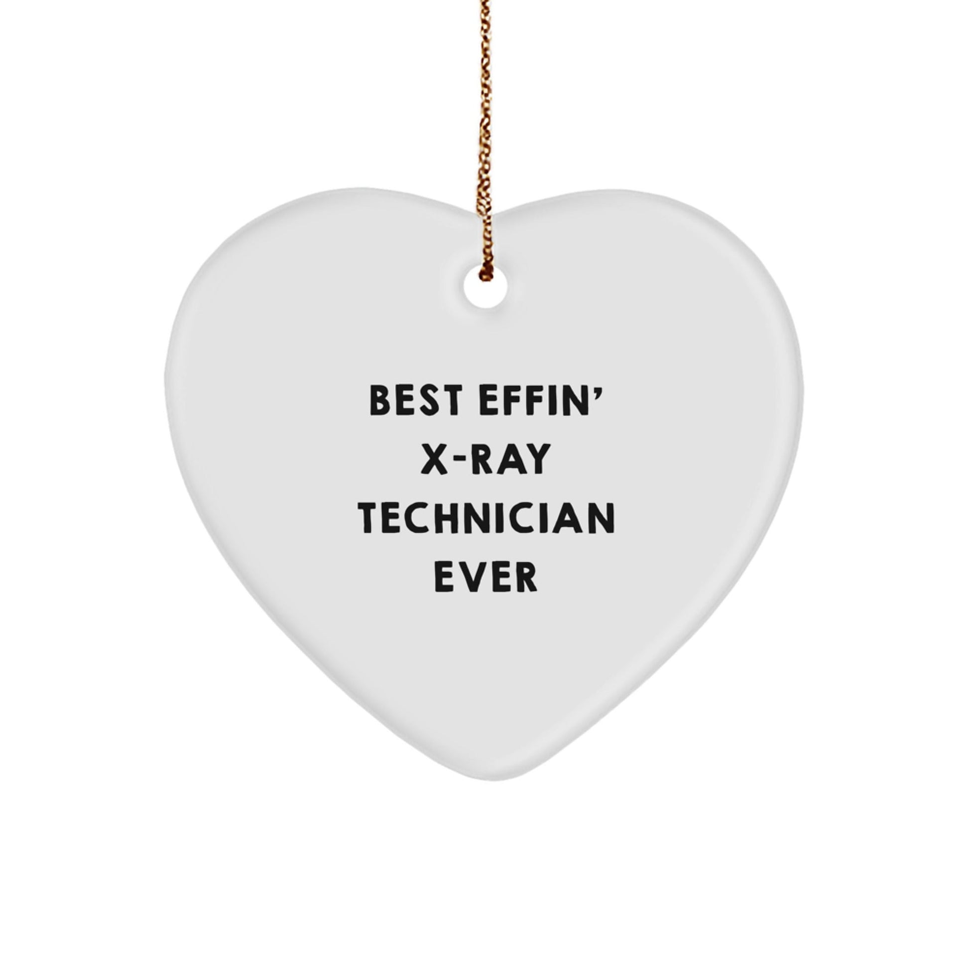 Funny X - Ray Technician Heart Ornament Gifts from Friends, Coworkers, or Family for X - Ray Technician, Men, or Women, Best Effin' X - ray Technician Ever Christmas Unique Gifts - The Buy Boom