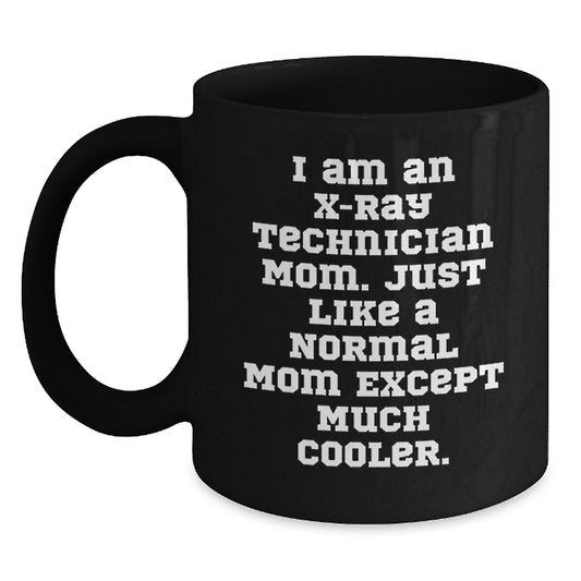 Funny X - Ray Technician Mom Gifts, X - Ray Technician Christmas Unique Gifts, Black Coffee Mug - The Buy Boom