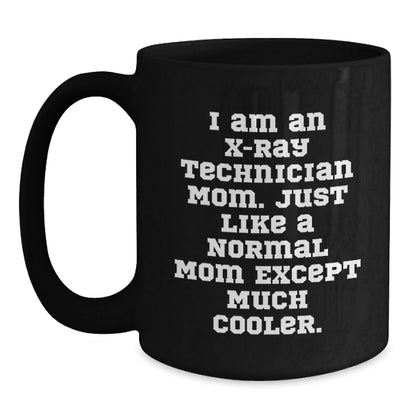 Funny X - Ray Technician Mom Gifts, X - Ray Technician Christmas Unique Gifts, Black Coffee Mug - The Buy Boom
