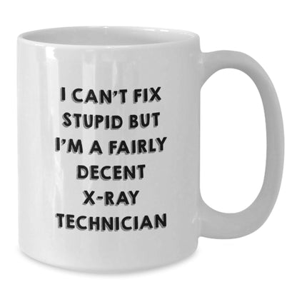 Funny X - Ray Technician White Coffee Mugs Gifts from Men to X - Ray Technician Friends - I'm A Fairly Decent X - ray Technician Mug for Christmas - The Buy Boom