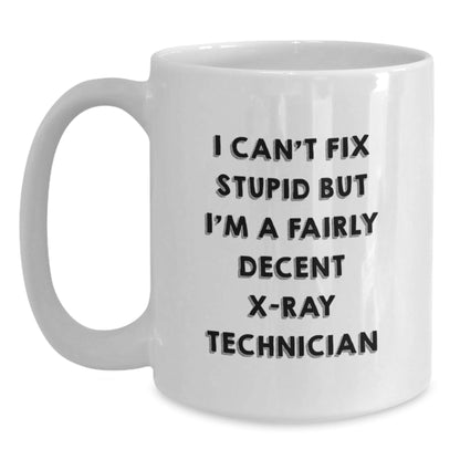 Funny X - Ray Technician White Coffee Mugs Gifts from Men to X - Ray Technician Friends - I'm A Fairly Decent X - ray Technician Mug for Christmas - The Buy Boom