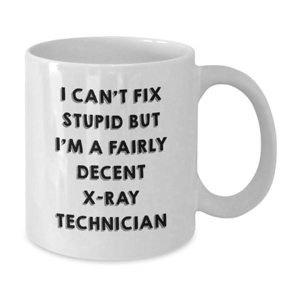 Funny X - Ray Technician White Coffee Mugs Gifts from Men to X - Ray Technician Friends - I'm A Fairly Decent X - ray Technician Mug for Christmas - The Buy Boom