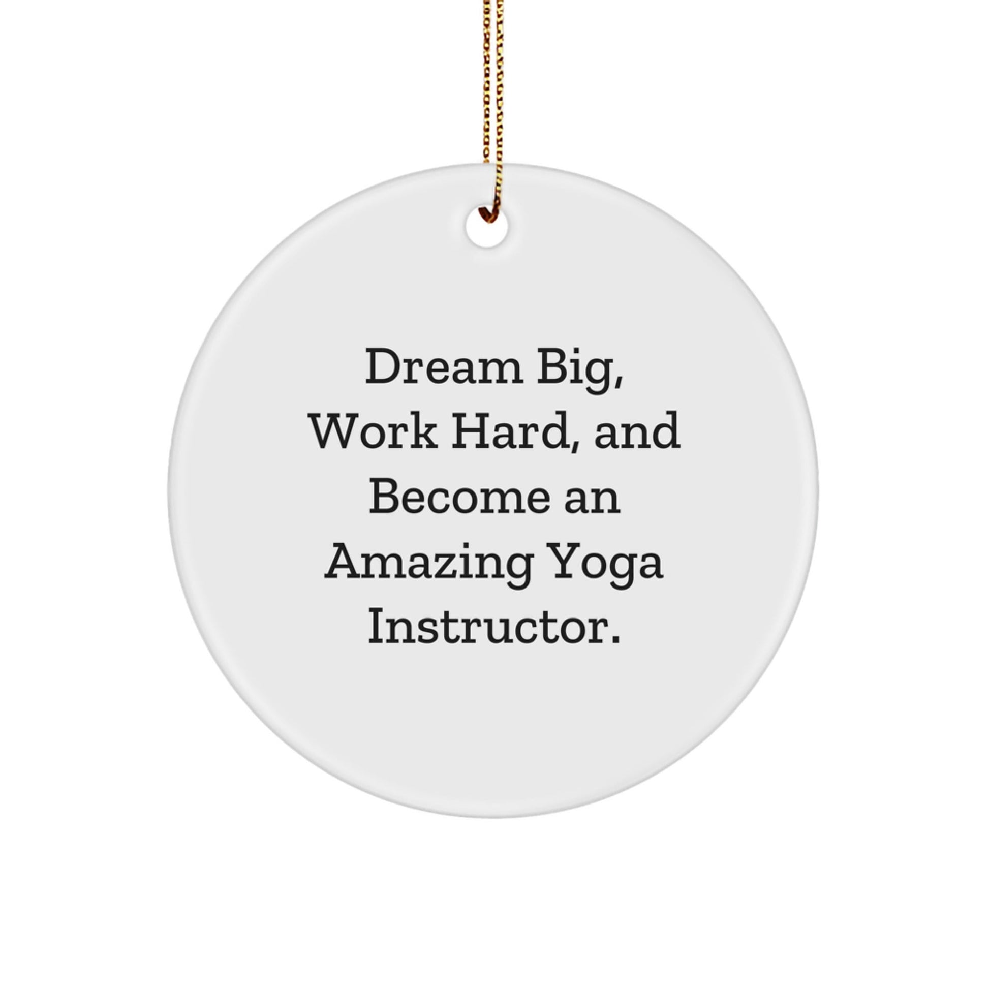 Funny Yoga Instructor Circle Ornament, Gifts from Friends or Family for Yoga Instructors, Circle Ornament with Inspirational Quote, Christmas Unique Gifts - The Buy Boom