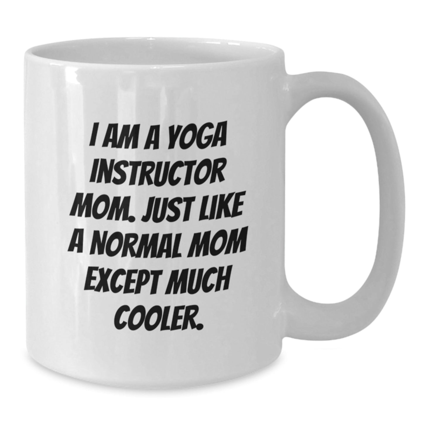 Funny Yoga Instructor Gifts for Mom - White Coffee Mug - Unique Christmas Unique Gifts from Family - Inspirational Quote for Yoga Instructor Friends - The Buy Boom
