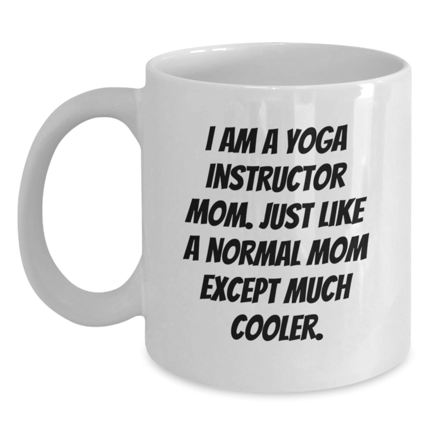Funny Yoga Instructor Gifts for Mom - White Coffee Mug - Unique Christmas Unique Gifts from Family - Inspirational Quote for Yoga Instructor Friends - The Buy Boom