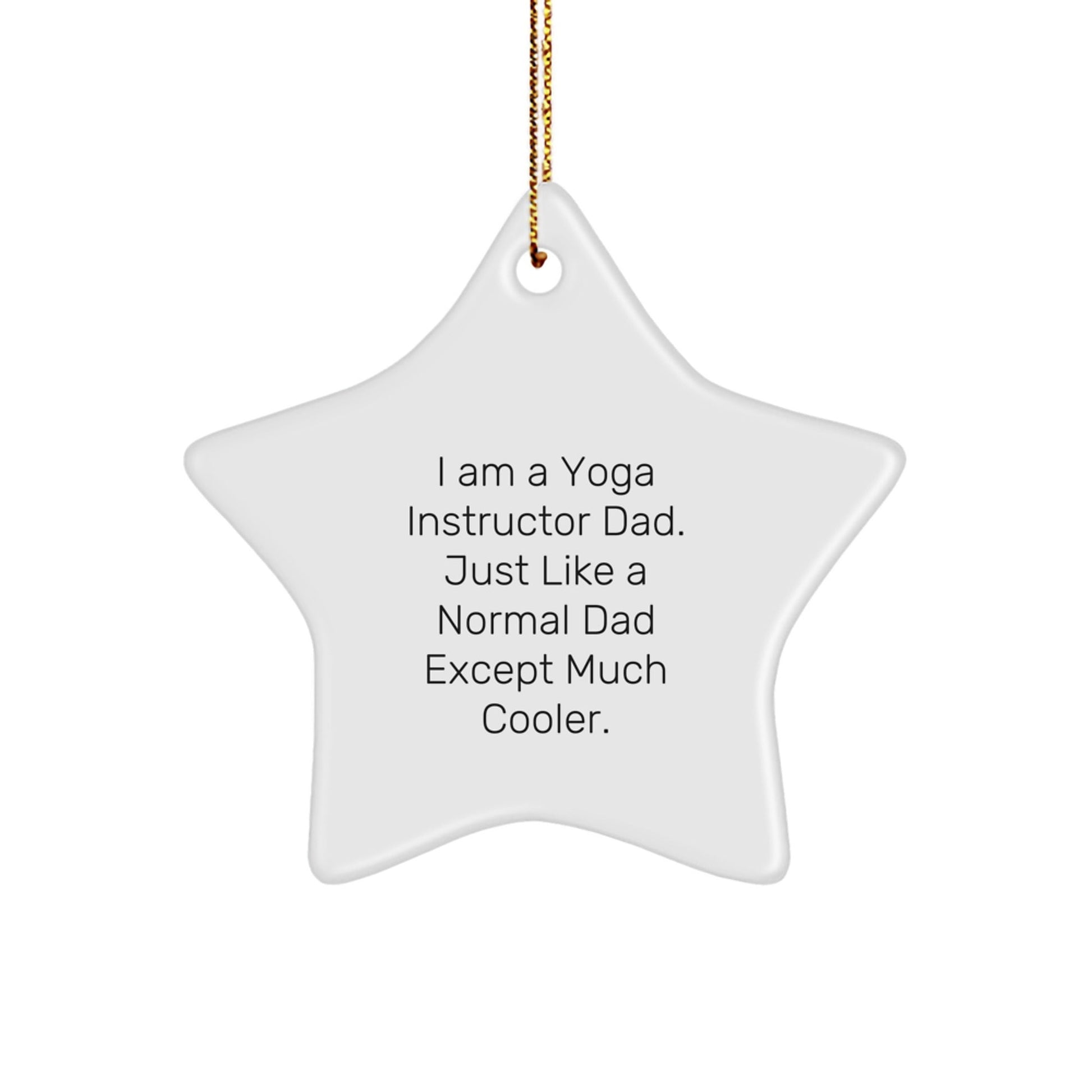 Funny Yoga Instructor Gifts from Dad - Star Ornament for Yoga Instructors, Men, or Friends - Christmas Unique Gifts for Her, Him, or Family - The Buy Boom