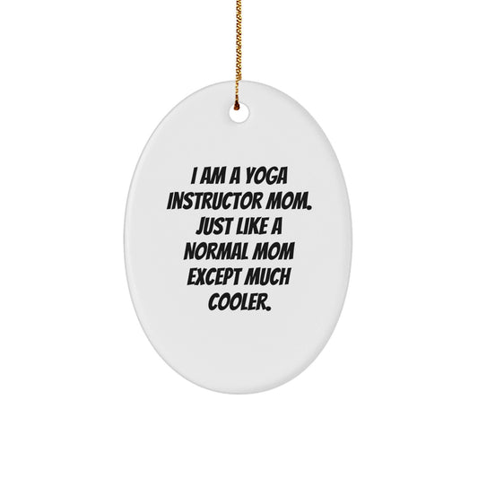 Funny Yoga Instructor Mom Gifts for the Home Oval Ornament, Gifts from Family to Friends, Christmas Unique presents - The Buy Boom