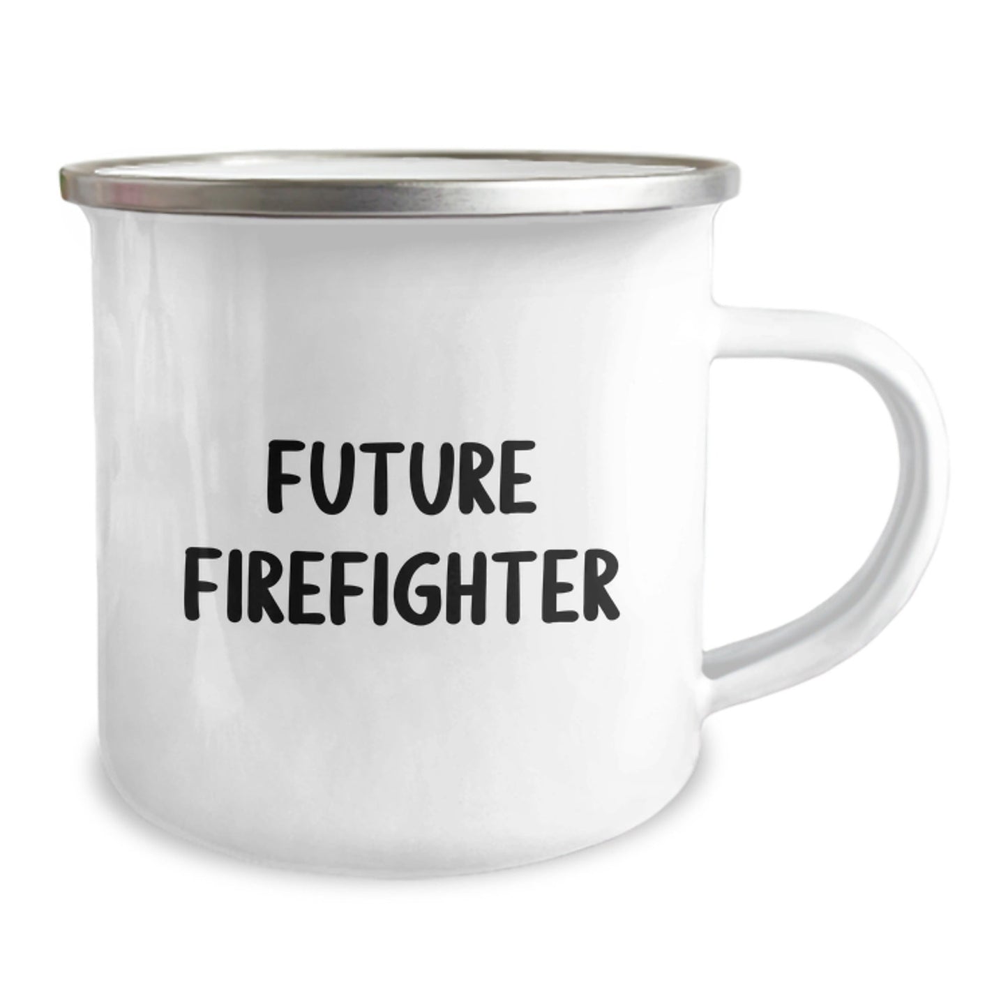 Future Firefighter Funny Quote Camping Mug, Perfect Firefighter Gifts for Men, Christmas Unique Gifts from Friends or Family, 12 oz Stainless Steel Enamel Finish - The Buy Boom