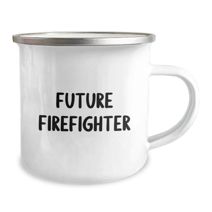 Future Firefighter Funny Quote Camping Mug, Perfect Firefighter Gifts for Men, Christmas Unique Gifts from Friends or Family, 12 oz Stainless Steel Enamel Finish - The Buy Boom