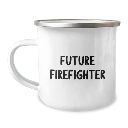 Future Firefighter Funny Quote Camping Mug, Perfect Firefighter Gifts for Men, Christmas Unique Gifts from Friends or Family, 12 oz Stainless Steel Enamel Finish - The Buy Boom