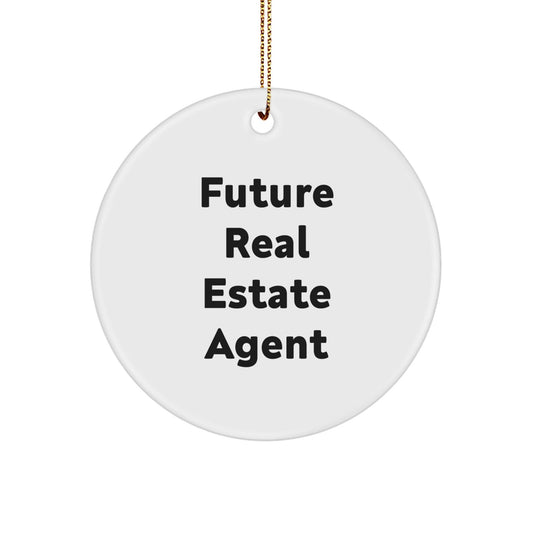 Future Real Estate Agent Quotes Funny Real Estate Agent Gifts from Family Christmas Unique Decorations Circle Ornament - The Buy Boom